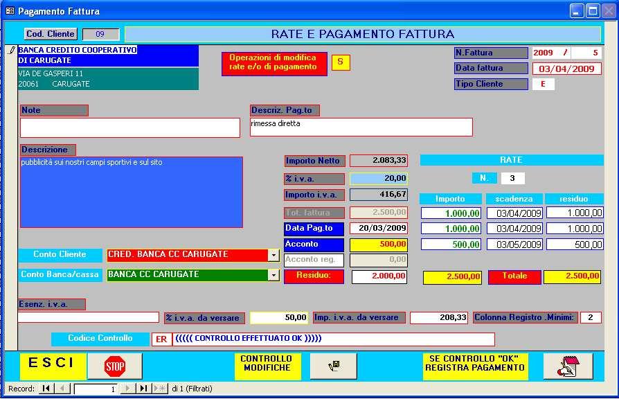 In questa fase oltre che poter modificare la descrizione della posizione e rateizzare i pagamenti, è possibile indicare il pagamento