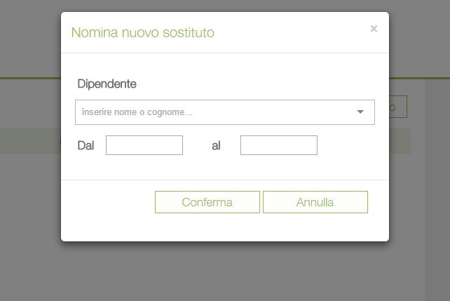 La Form chiede di inserire il nome del dipendente e il periodo in cui risulterà sostituto. Figura 27: Form per l'inserimento di un nuovo sostituto.