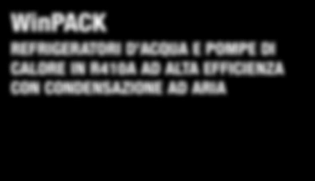 WinPACK si articola in otto diverse versioni costruttive da quelle in alta efficienza energetica classe A (secondo lo standard Eurovent) fino ad arrivare alle versioni super-silenziate con una