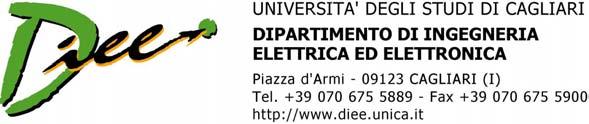 UNIVERSITA DEGLI STUDI DI CAGLIARI DIPARTIMENTO DI INGEGNERIA ELETTRICA ED ELETTRONICA Piazza d'armi - 09123 CAGLIARI - ITALY - http://www.diee.unica.it Ing. Giorgio FUMERA Tel.