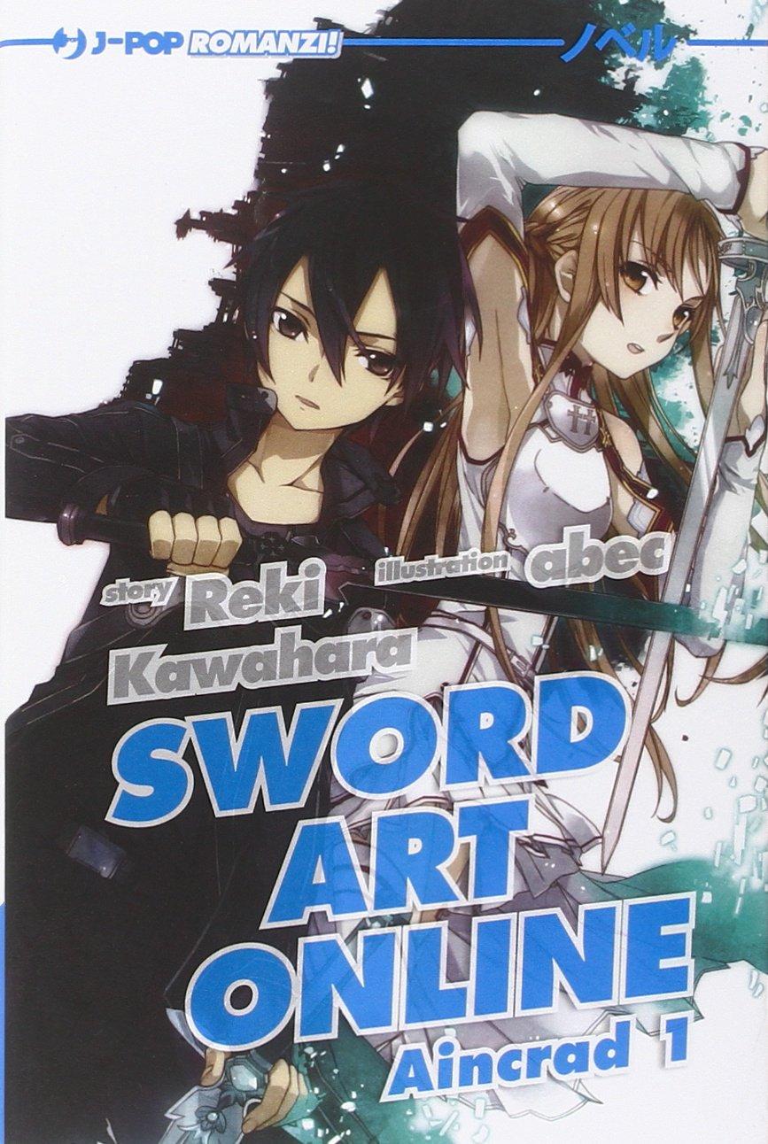 Sword Art Online - Aincrad 1 (light novel) Overlord: 5 Cosa fai quando il tuo videogioco preferito chiude i battenti?