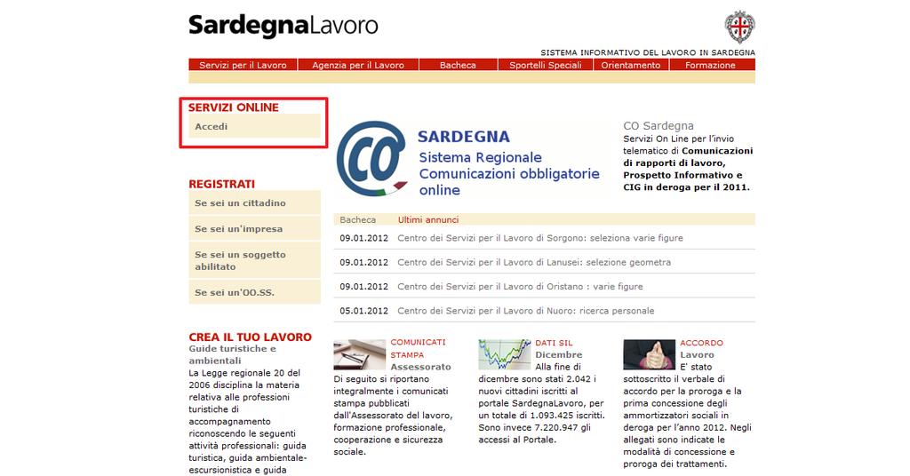 Figura 1: "Home Page del portale pubblico" Alla selezione di tale link, il sistema visualizza la maschera Servizi on line,