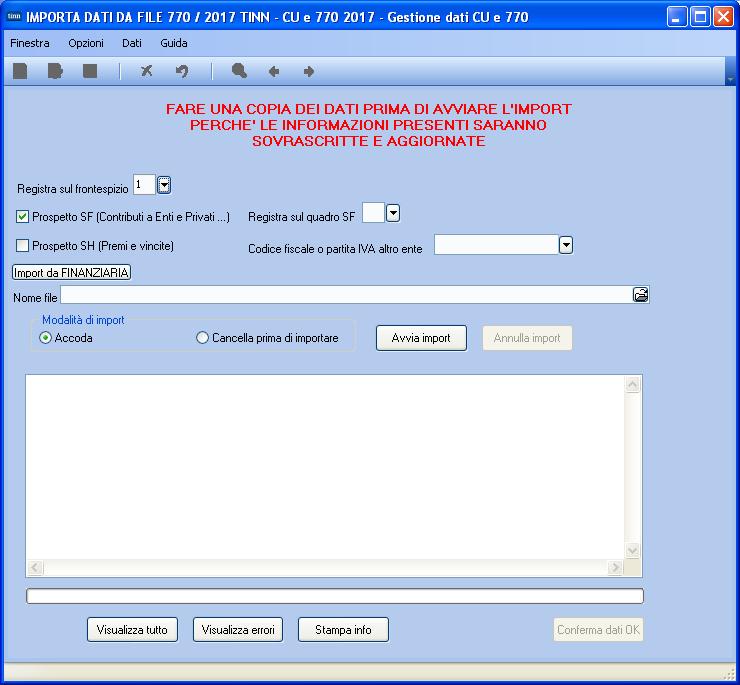 Questa funzione è presente nel menù: 770 o Importazione Dati Con la dicitura: Da file TINN Guida Procedura < CU770 Rel. 2.1.9.