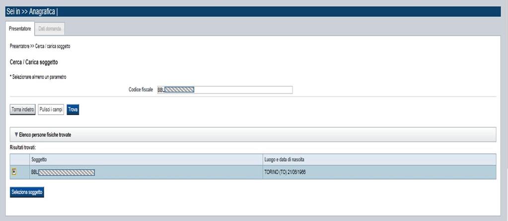 Cerca e carica soggetto Nella videata Cerca/carica soggetto occorre inserire il Codice Fiscale e premere Trova (se indicato nella pagina Presentatore questo viene già proposto automaticamente ).
