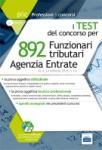 Kit Concorso 892 Funzionari Agenzia delle Entrate Kit contenente i volumi di test per le due prove: oggettiva attitudinale e tecnico professionale ISBN 9788865845028 Ed.