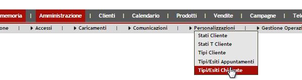 5 TIPI/ESITI CHIAMATE Nella sezione Amministrazione Personalizzazioni