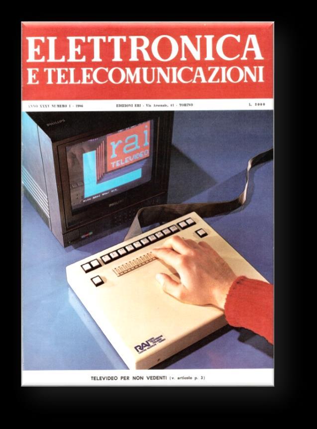 LA STORIA Decoder Televideo per disabili visivi 1985: