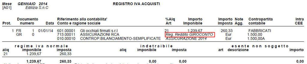 REGISTRO DEGLI ACQUISTI All interno del registro degli acquisti, in calce ai movimenti del periodo oppure in sequenza ai documenti IVA, vengono riportate le registrazioni ai fini del reddito.