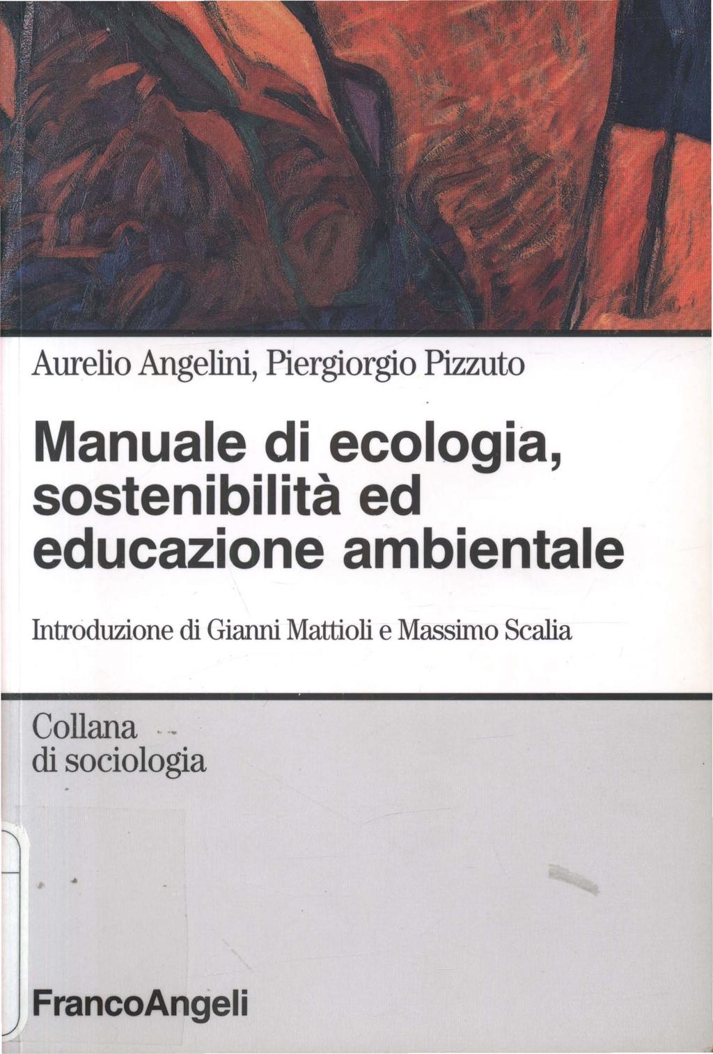 Aurelio Angelini, Piergiorgio Pizzuto Manuale di ecologia, sostenibilità ed educazione