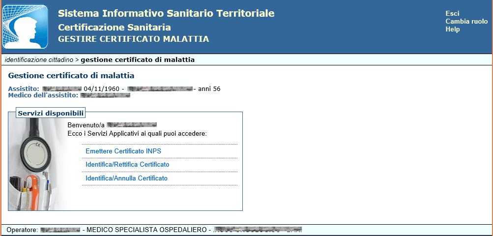 Una volta identificato il cittadino, è visualizzata la schermata Gestire Certificato di Malattia in cui selezionare la funzionalità desiderata: -