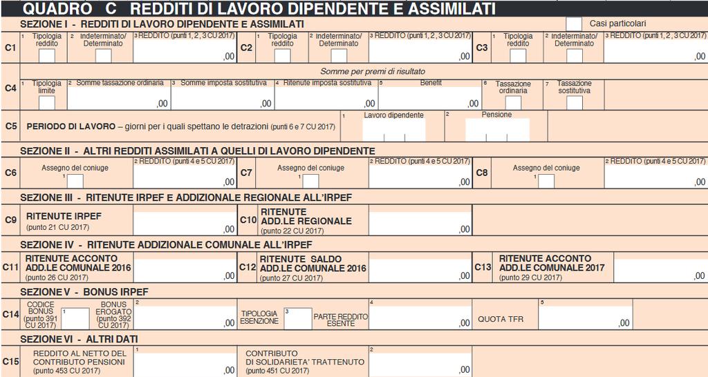 Sezione III: ritenute Irpef e addizionale regionale all Irpef trattenuta dal datore di lavoro sui redditi indicati nelle Sezioni I e II; Sezione IV: addizionale comunale all Irpef trattenuta dal