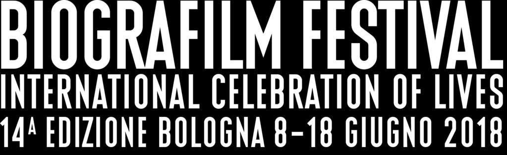 In occasione della quattordicesima edizione di Biografilm Festival International Celebration of Lives (Bologna, 8 18 giugno 2018) si apre il bando di selezione dei film nazionali e internazionali che