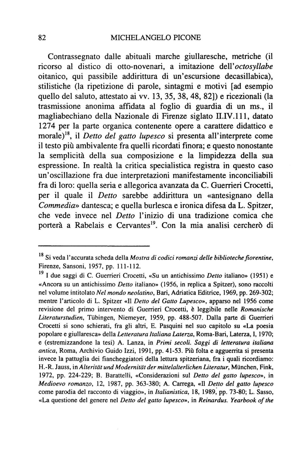 82 MICHELANGELO PICONE Contrassegnato dalle abituali marche giullaresche, metriche (il ricorso al distico di otto-novenari, a imitazione dell' octosyllabe oitanico, qui passibile addirittura di