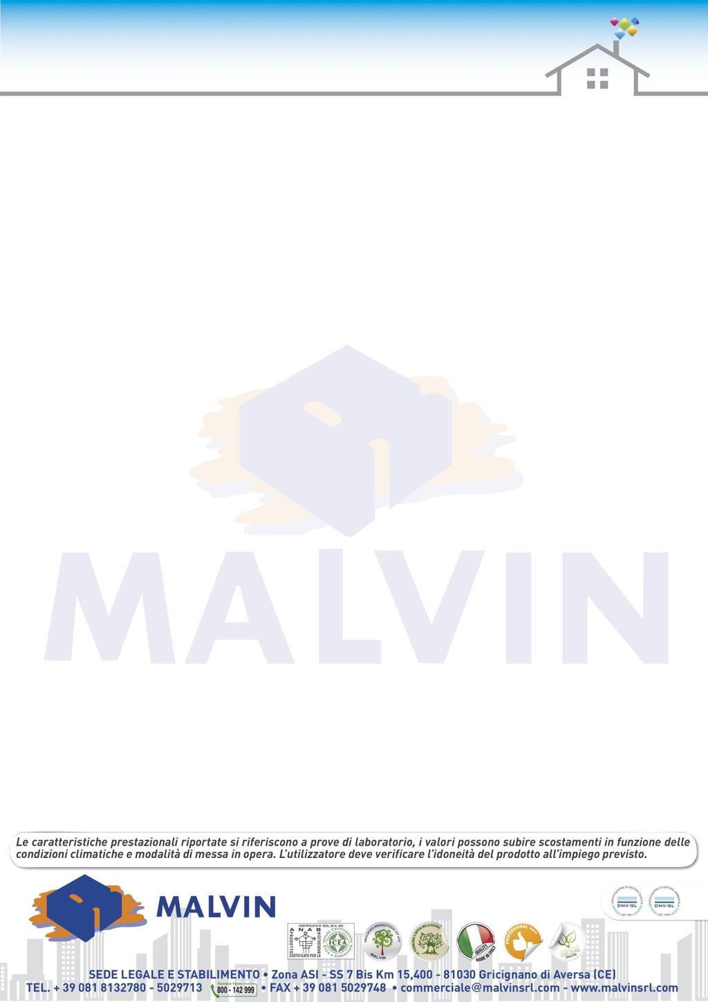 n DOP-IT-276 0925 0925 CPR M c n.11/2015 MALVIN SRL Sede Legale e Stabilimento: Zona ASI, S. S. 7 bis Km 15,400 81030 Gricignano Di Aversa (CE) www.malvinsrl.