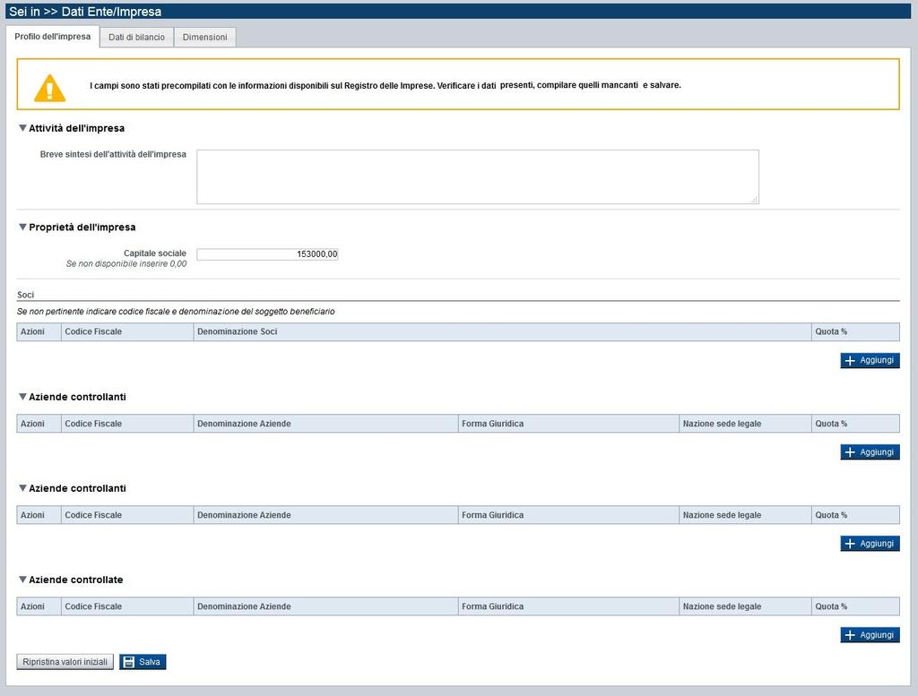 Figura 26 Profilo dell impresa 6.4.1.1. Attività dell impresa Il riquadro Attività dell impresa richiede di descrivere brevemente e sinteticamente l attività dell impresa, in formato libero. 6.4.1.1. Proprietà dell impresa Il riquadro Proprietà dell impresa prevede l indicazione delle seguenti informazioni: Capitale sociale: è il capitale sociale dell impresa.
