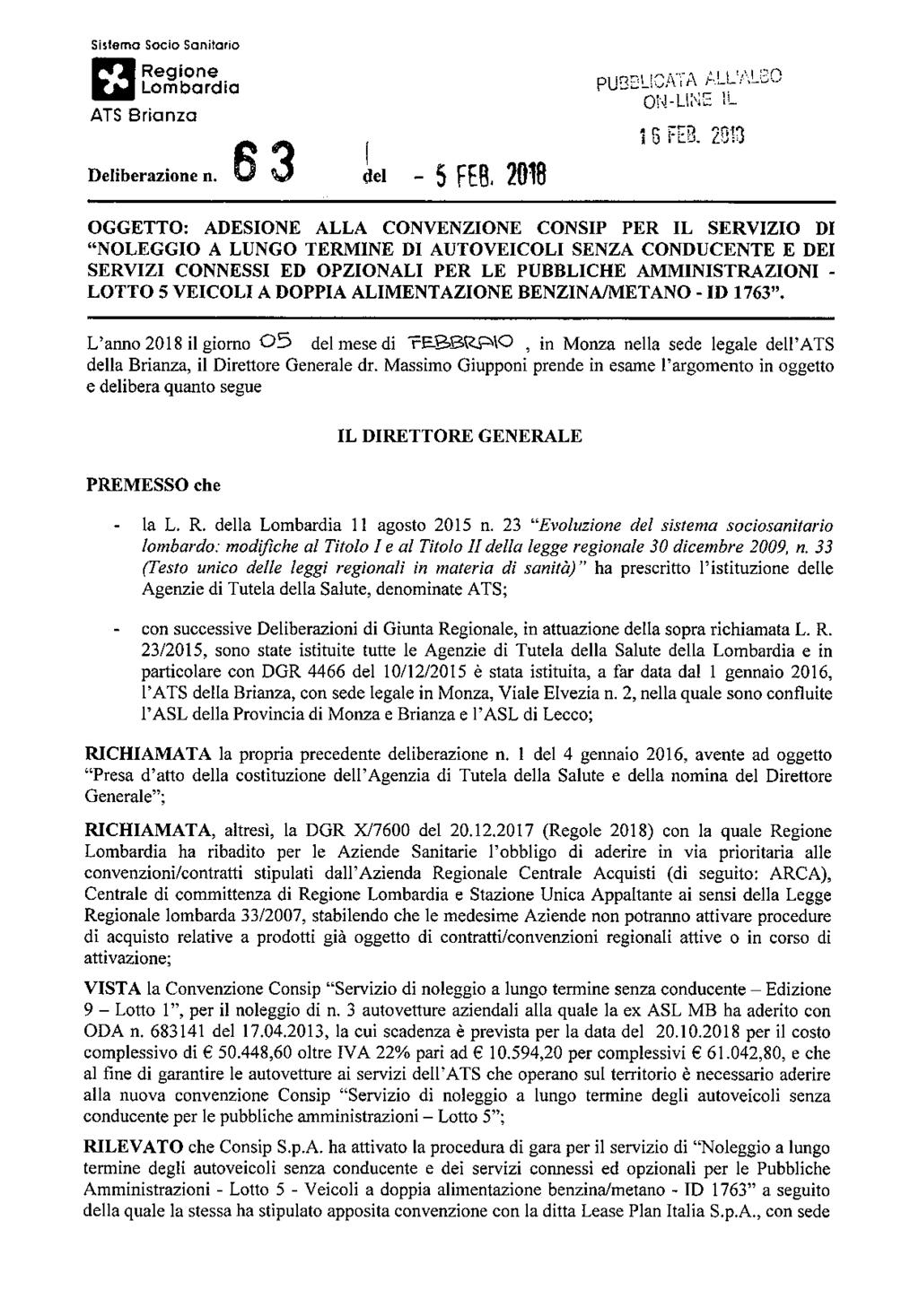Sisioma Socio Sanitario \*M Regione j^j Lombardia ATS Brianza Deliberazione n. 3 dei - 5 FE6.