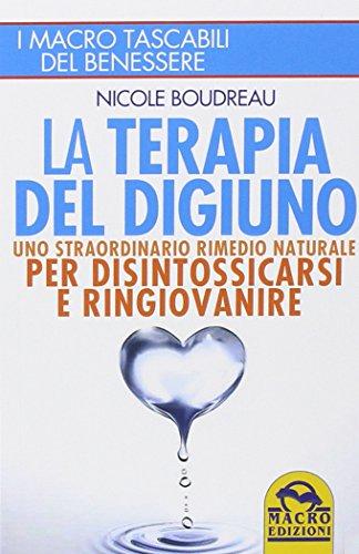 Uno straordinario rimedio naturale per disintossicarsi e ringiovanire Il digiuno può essere considerato una vera e propria terapia: uno straordinario metodo per ringiovanire il proprio