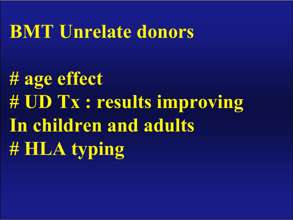 BMT Unrelate donors # age effect # UD Tx :