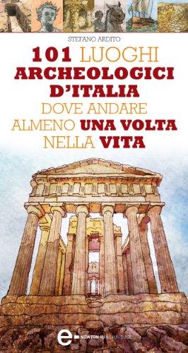 101 luoghi archeologici d'italia dove andare almeno una volta nella vita (enewton Manuali e Guide) (Italian Edition) di Stefano Ardito è stato venduto per 4.39 euro a copia.