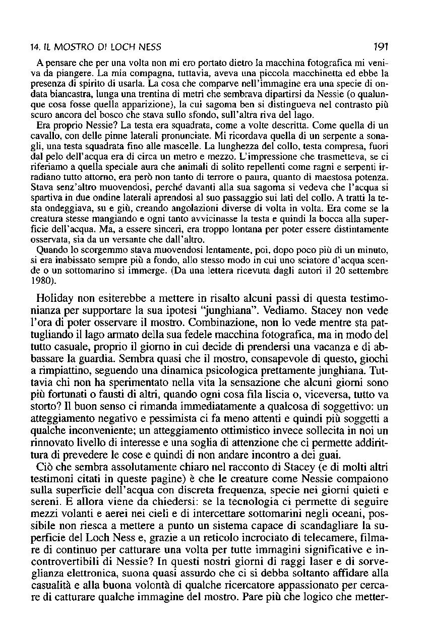 14. Il MOSTRO DI LOCH NESS 191 A pensare che per una volta non mi ero portato dietro la macchina fotografica mi veniva da piangere.