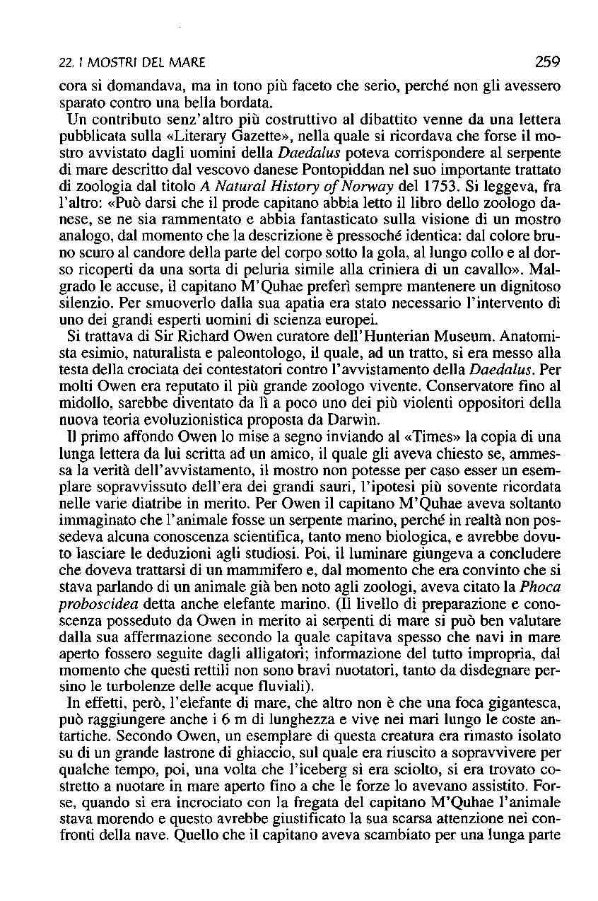 22. I MOSTRI DEL MARE 259 cora si domandava, ma in tono più faceto che serio, perché non gli avessero sparato contro una bella bordata.