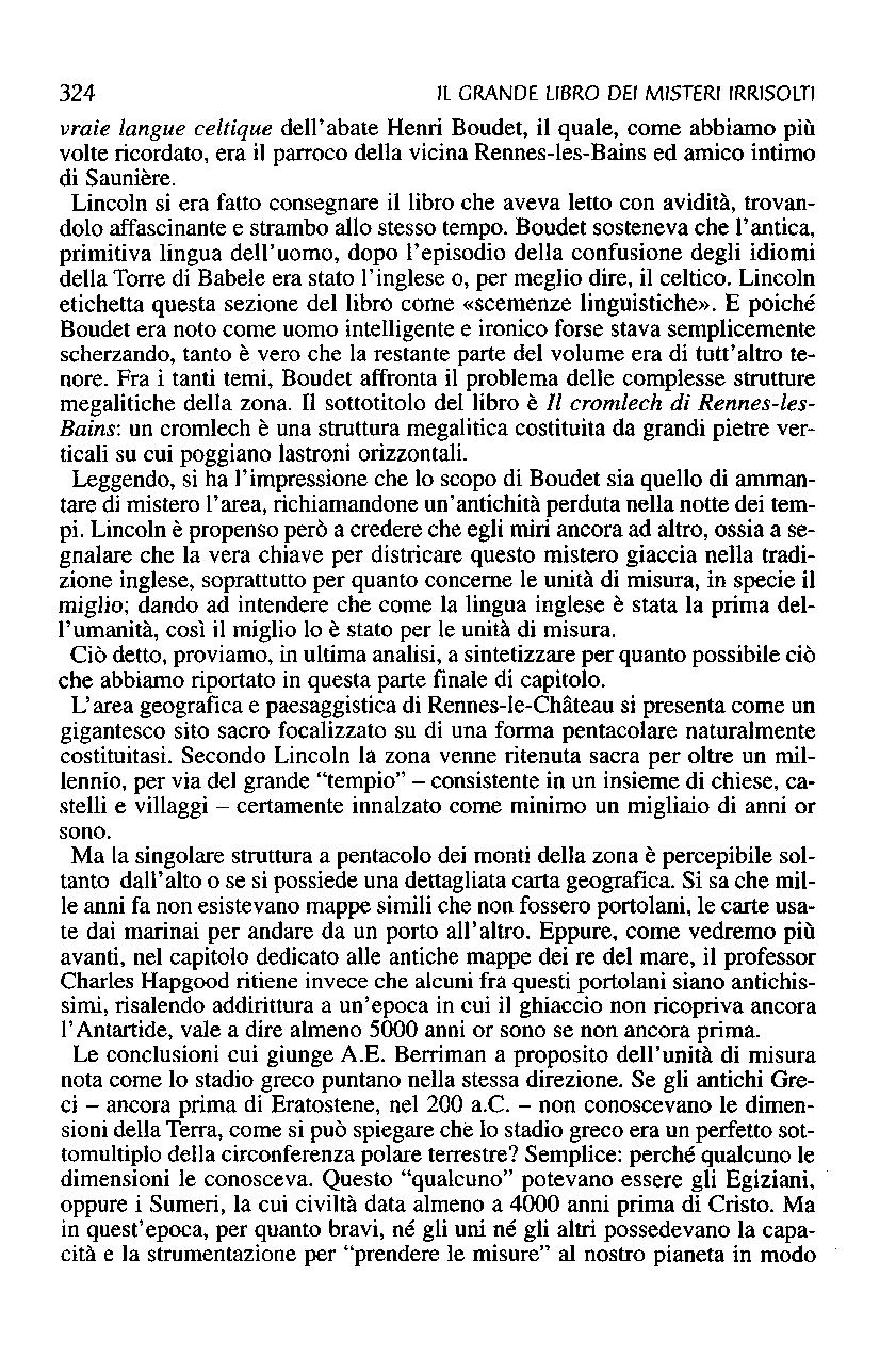 324 Il GRANDE LIBRO DEI MISTERI IRRISOlTl vraie langue celtique dell'abate Henri Boudet, il quale, come abbiamo più volte ricordato, era il parroco della vicina Rennes-les-Bains ed amico intimo di