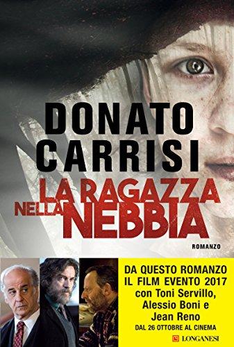 La ragazza nella nebbia (Italian Edition) di Donato Carrisi è stato venduto per 8.99 euro a copia. Il libro pubblicato da Longanesi. Contiene 262 Copertina flessibile.