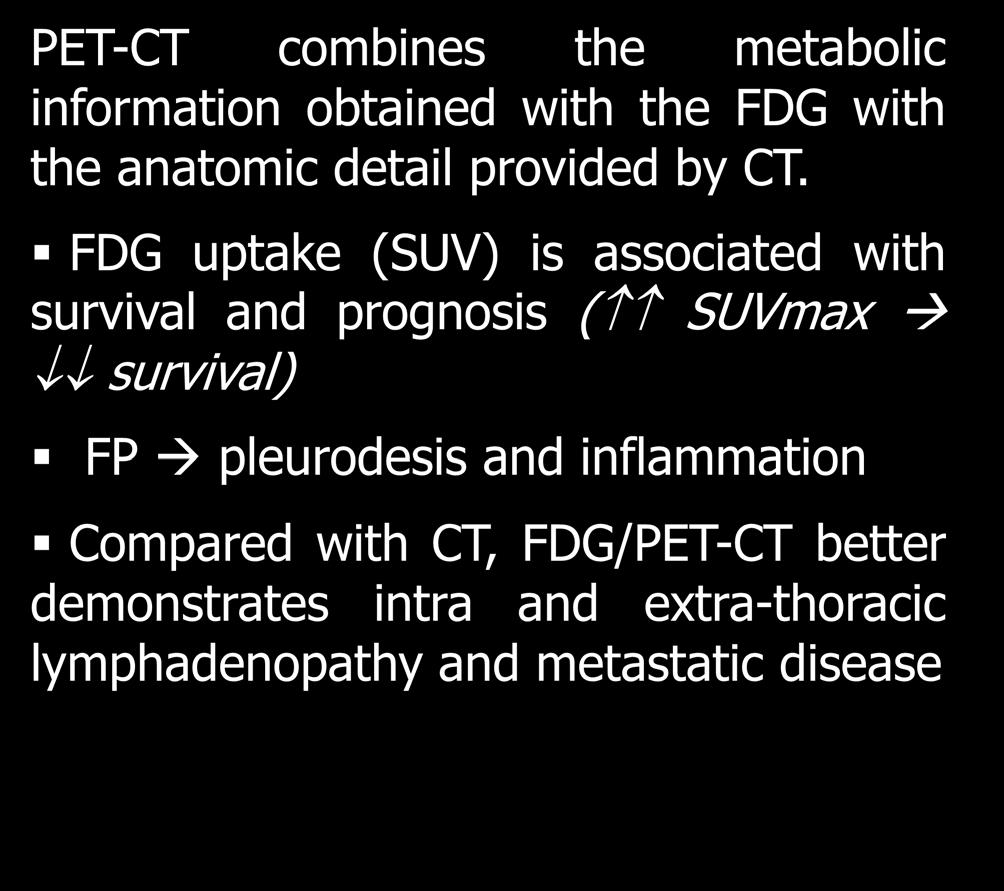 with the FDG with the anatomic detail provided by CT.