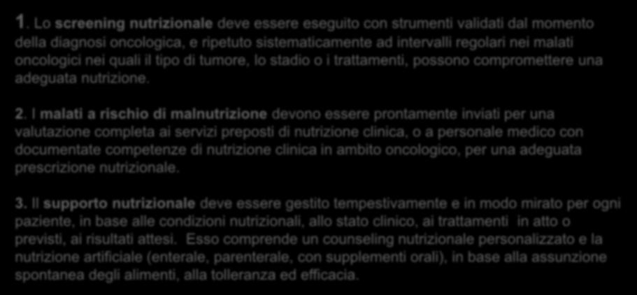 RACCOMANDAZIONI PER IL SUPPORTO NUTRIZIONALE NEL MALATO ONCOLOGICO 1.