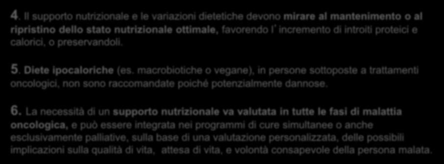 RACCOMANDAZIONI PER IL SUPPORTO NUTRIZIONALE NEL MALATO ONCOLOGICO 4.