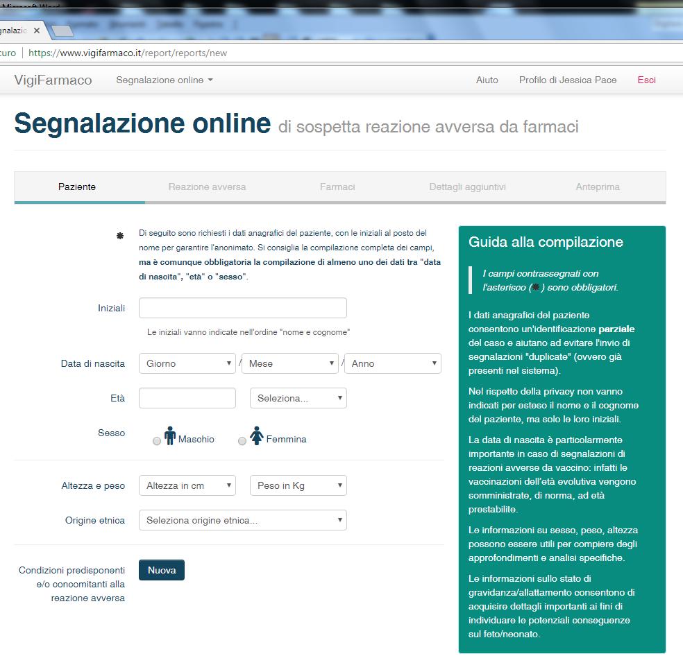 Pagina 6 di 10 INSERIMENTO DATI PER LA SEGNALAZIONE DELLA REAZIONE AVVERSA Affinchè una segnalazione possa essere inviata correttamente al sistema di farmacovigilanza è necessario compilare i campi