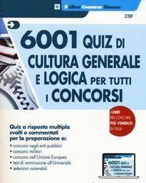 Scaricare 6001 quiz di cultura generale e logica per tutti i concorsi SCARICARE ISBN: 8891411884 Formati: PDF Peso: 15.