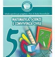 Scaricare Apprendere e insegnare oggi. Matematica vol.5 SCARICARE ISBN: 8847301130 Formati: PDF Peso: 11.