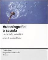 Scaricare Autobiografie a scuola. Un metodo maieutico - L. Porta SCARICARE Autore: L. Porta ISBN: 8846459822 Formati: PDF Peso: 19.