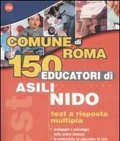 Scaricare Comune di Roma. 150 educatori di asilo nido. Test a risposta multipla SCARICARE ISBN: 882448185X Formati: PDF Peso: 18.