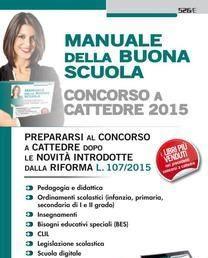 Scaricare Concorso a cattedre 2015. Manuale della buona scuola. Prepararsi al concorso a cattedre dopo le novità introdotte dalla riforma L. 107/2015.