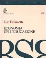 Scaricare Economia ed educazione - Eric Delamotte SCARICARE Autore: Eric Delamotte ISBN: 8822142586