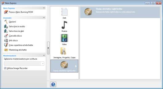 LightScribe 9 LightScribe Con Nero Express e un masterizzatore LightScribe è possibile creare o caricare etichette sul lato etichetta di CD/DVD nel masterizzatore LightScribe.