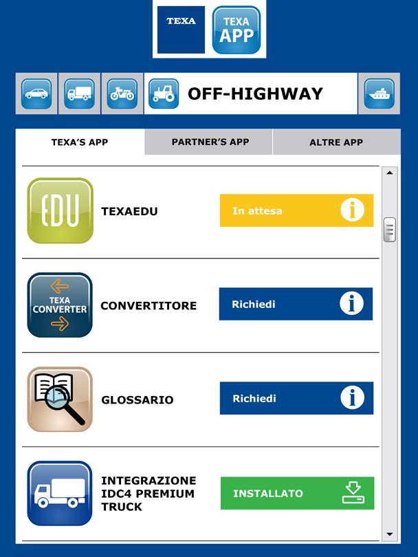 Soluzioni off-highway Oltre alle funzioni a pagamento, saranno disponibili anche applicazioni gratuite e di utilità, fornite direttamente da TEXA o dai suoi partners.