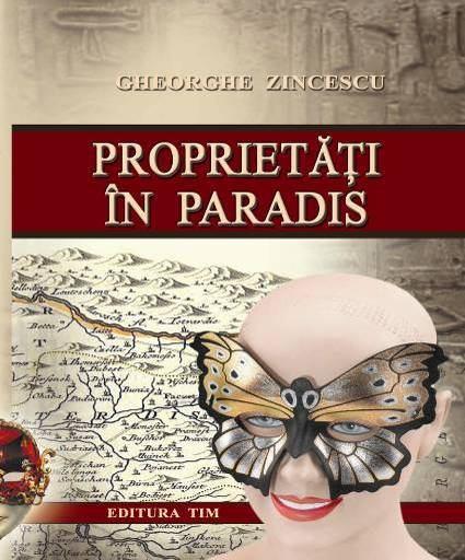 Proprietăți în Paradis (Editura TIM, 2013), iată o carte care, citită cu atenție, nu te relaxează ci, dimpotrivă, te determină să-ți pui întrebări, să gândești.