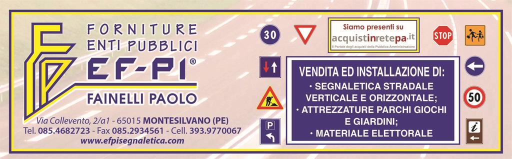 6HJQDOHWLFD 7HPSRUDQHD Norme generali e caratteristiche costruttive: Tutti i nostri segnali corrispondono per forme, dimensioni ed altre caratteristiche, a quanto prescritto dalle seguenti norme