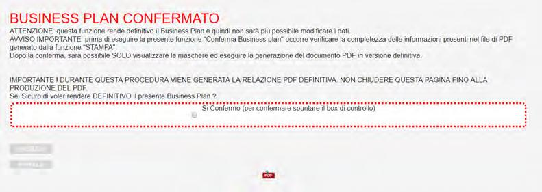 9 Il business plan confermato viene identificato da un codice univoco (CBP), che ne impedisce la modifica o la cancellazione dei dati inseriti.