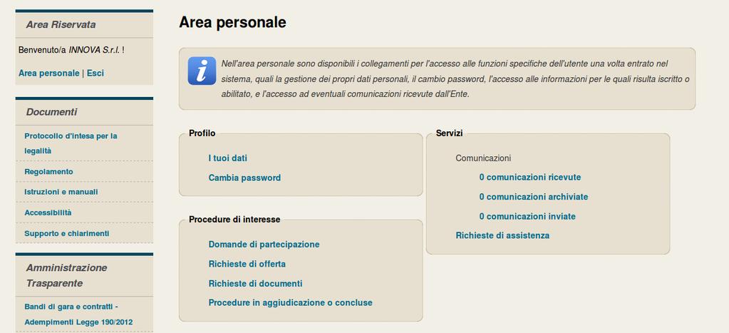 Effettuato l accesso si giungerà nell Area Riservata del Portale Appalti, in particolare nel cruscotto o Area personale dedicata all operatore economico. ATTENZIONE!