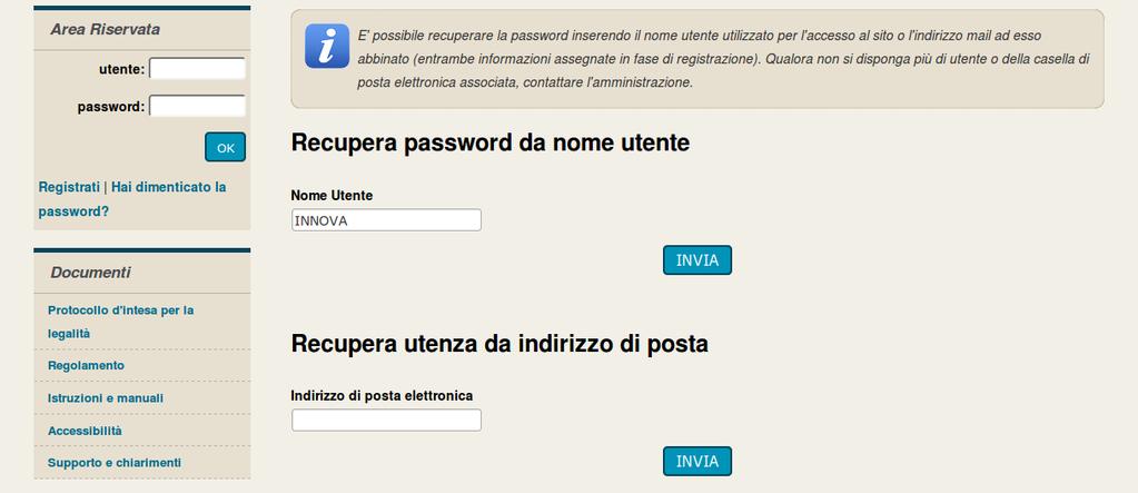 3.3 Password smarrita Qualora si sia smarrita la password, è possibile ottenerla utilizzando l apposito servizio cliccando sul link Hai dimenticato la password?