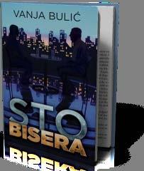 Сто бисера Булић, Вања Лагуна, 2009 334 стр. ; 20 cm Сто бисера представља писано сећање на сто најупечатљивијих исповести у телевизијском серијалу Бисери.