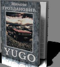 Yugo Гроздановић, Милош Зограф, 2010 128 стр.; 21 cm Реч читалаца првог издања:.