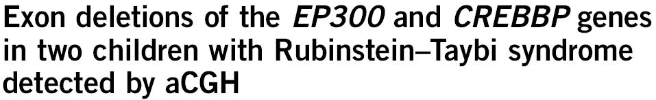 Both our case and others in the literature with EP300 mutations have a modified RSTS phenotype, and, in