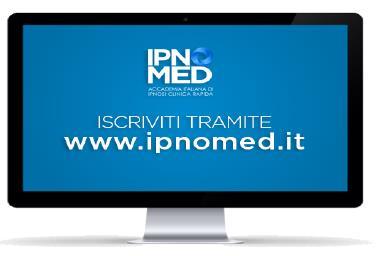 Ci si può associare PRIMA del corso; le quote di iscrizione sono scontate per i soci! PER ASSOCIARSI A IPNOMED Vedi la pagina specifica del sito >> PAGAMENTO DEL CORSO. Bonifico entro il 23.11.