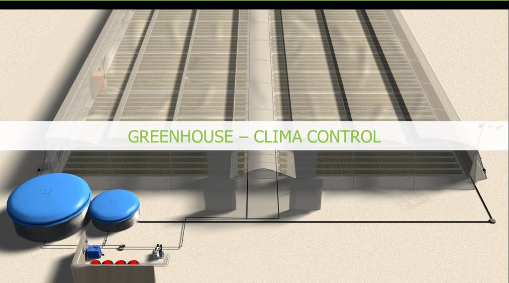 CLIMA Soluzioni complete per la gestione di un ambiente in serra.