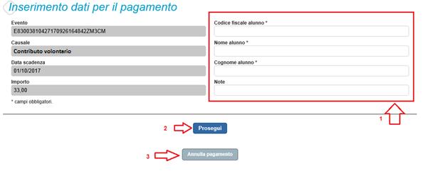 25 1 L utente inserisce i dati dell alunno per cui sta effettuando il pagamento (codice fiscale, nome, cognome) e può compilare il campo note per fornire indicazioni sul pagamento alla segreteria